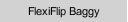 FlexiFlip Baggy