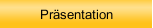 Pr&auml;sentation